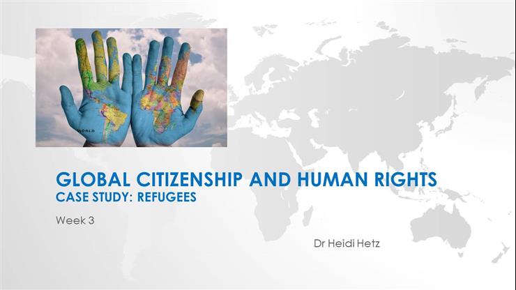 Global Issues week 3 - Global citizenship and human rights (Pt. 2)